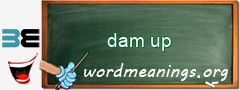 WordMeaning blackboard for dam up